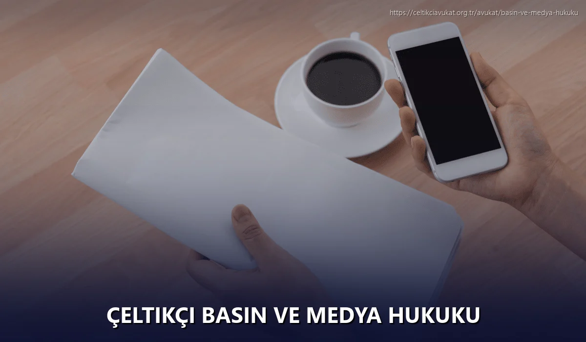 Çeltikçi Basın ve Medya Hukuku