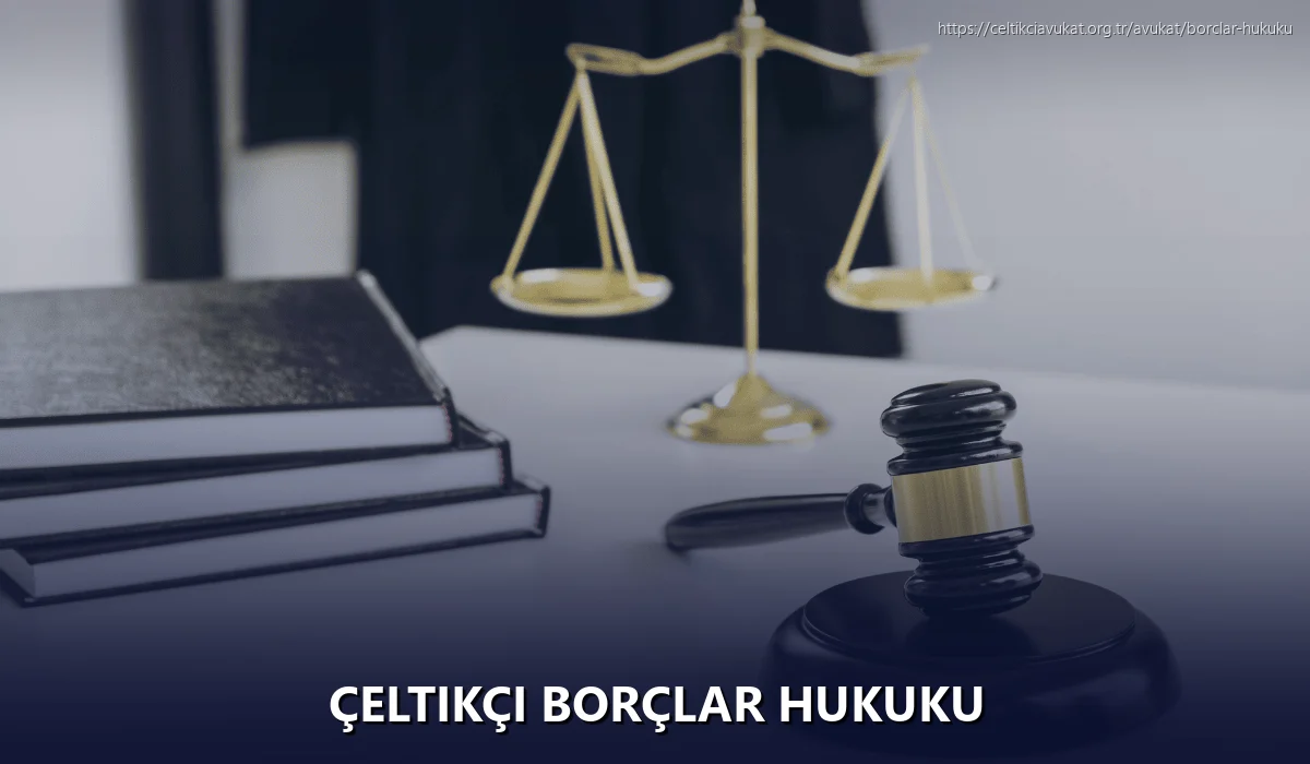 Çeltikçi Borçlar Hukuku
