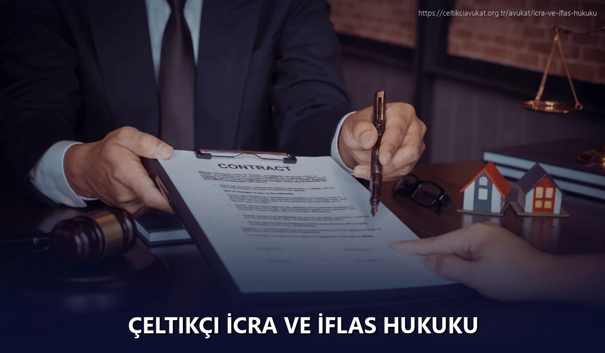 Çeltikçi İcra ve İflas Hukuku