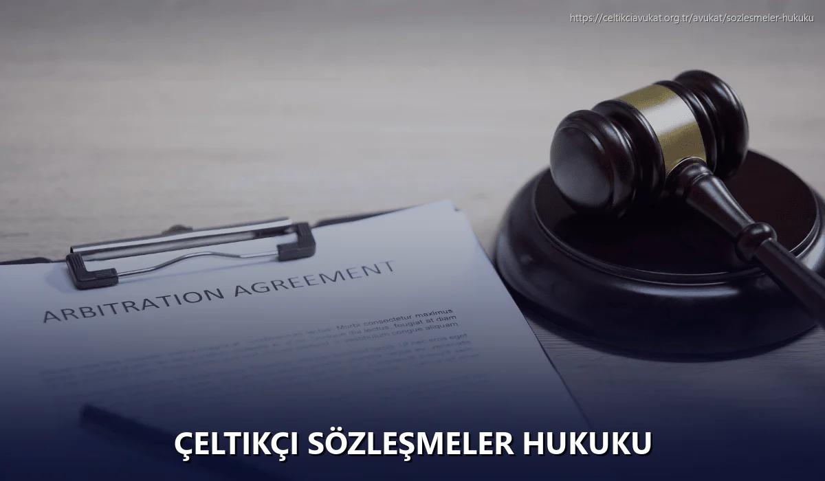 Çeltikçi Sözleşmeler Hukuku