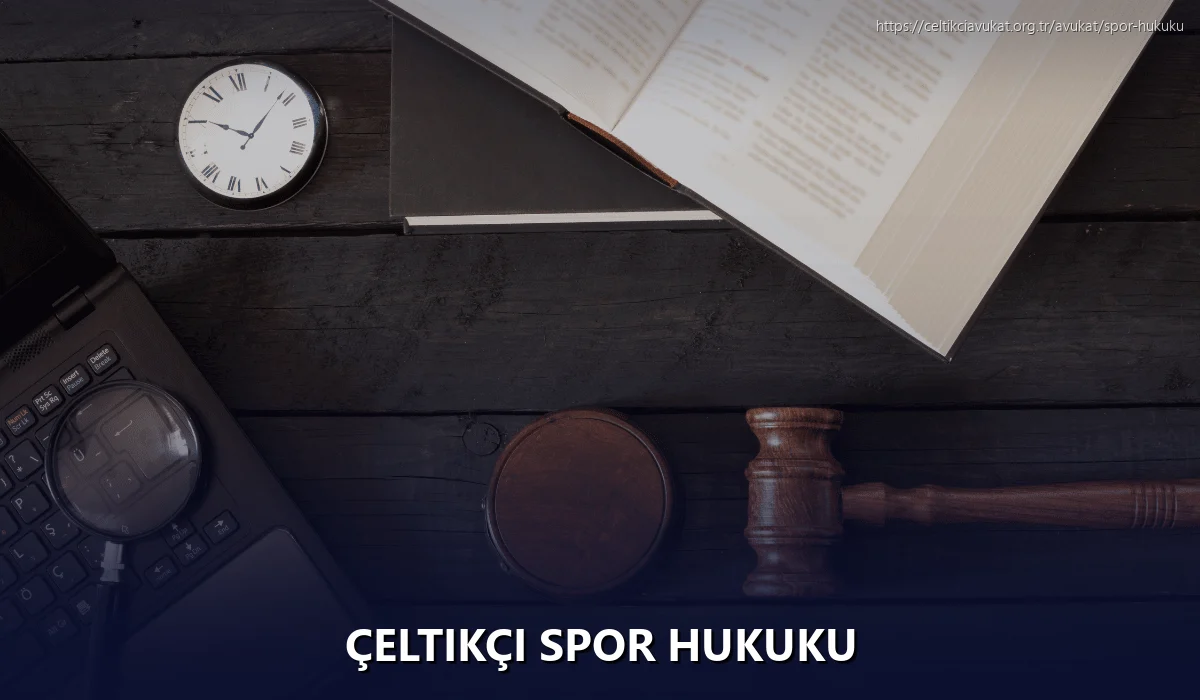 Çeltikçi Spor Hukuku